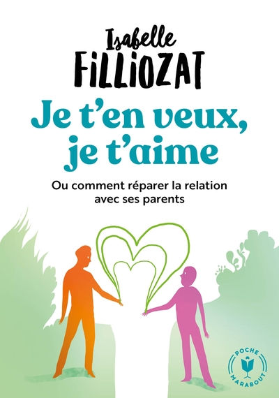 FILLIOZAT Isabelle Je t´en veux, je t´aime. Ou comment réparer la relation parent-enfant Librairie Eklectic