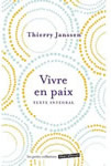 JANSSEN Thierry Vivre en paix : comment transformer la peur en amour Librairie Eklectic