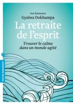 GYALWA DOKHAMPA (Son Eminence) La retraite de l´esprit. Trouver le calme dans un monde agité. (poche)
 Librairie Eklectic