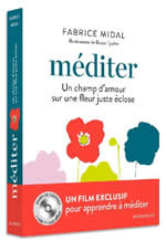MIDAL Fabrice Méditer. Un chant d´amour sur une fleur juste éclose. Coffret livre & DVD. Librairie Eklectic