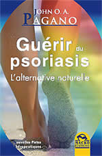 PAGANO John O.A. Guérir du psoriasis. L´alternative naturelle. Librairie Eklectic