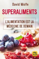 WOLFE David Superaliments. L´alimentation est la médecine de demain.  Librairie Eklectic