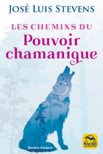 STEVENS José Luis Les chemins du pouvoir chamanique Librairie Eklectic