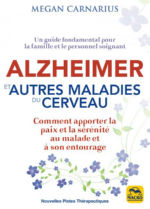 CARNARIUS Megan Alzheimer et autres maladies du cerveau. Comment apporter la paix et la sérénité au malade et à son entourage. Un guide fondamental pour la famille et le personnel soignant. Librairie Eklectic