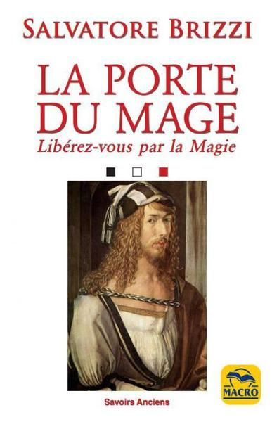 BRIZZI Salvatore La porte du mage. Libérez-vous par l´alchimie transformatrice Librairie Eklectic