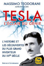 TEODORANI Massimo Tesla. L´éclair du génie. L´histoire et les découvertes du plus grand inventeur du XXème siècle Librairie Eklectic