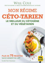 COLE Will Mon régime Céto-Tarien. Le meilleur du Cétogène et du végétarien Librairie Eklectic
