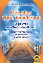 PARRA PAZ Eric (de la) Réveillez votre excellence. Le pouvoir de la neuro-intelligence Librairie Eklectic