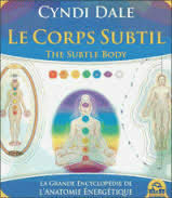 DALE Cyndi Le corps subtil. La grande encyclopédie de l´anatomie énergétique (édition 2021) Librairie Eklectic