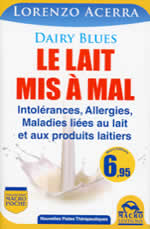 ACERRA Lorenzo  Le lait mis à mal. Intolérances, allergies, maladies liées au lait et aux produits laitiers Librairie Eklectic