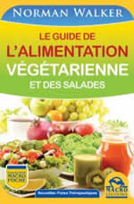 WALKER Norman W. Le guide de l´alimentation végétarienne et des salades Librairie Eklectic