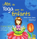POWER Teresa Anne  L´ABC du Yoga pour les enfants  Librairie Eklectic
