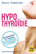 VERGINI Raoul Dr Hypothyroïdie - Comment reconnaître et traiter le plus fréquent des troubles de la thyroïde  Librairie Eklectic