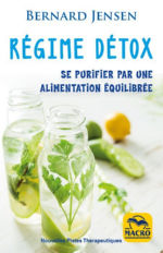 JENSEN Bernard Régime de détox - Se purifier par une alimentation équilibrée (ancien titre : Le régime de détoxification) Librairie Eklectic