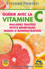 PRAVATO Stephano Guérir avec la vitamine C. Maladies traitées, effets bénéfiques, modes d´administration Librairie Eklectic