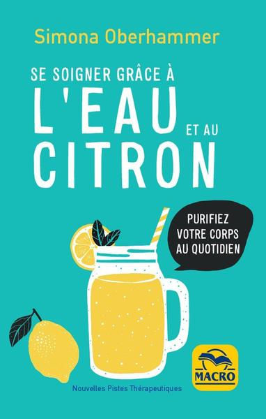 OBERHAMMER Simona  Se Soigner Grâce à l´Eau et au Citron - Purifiez votre corps au quotidien Librairie Eklectic