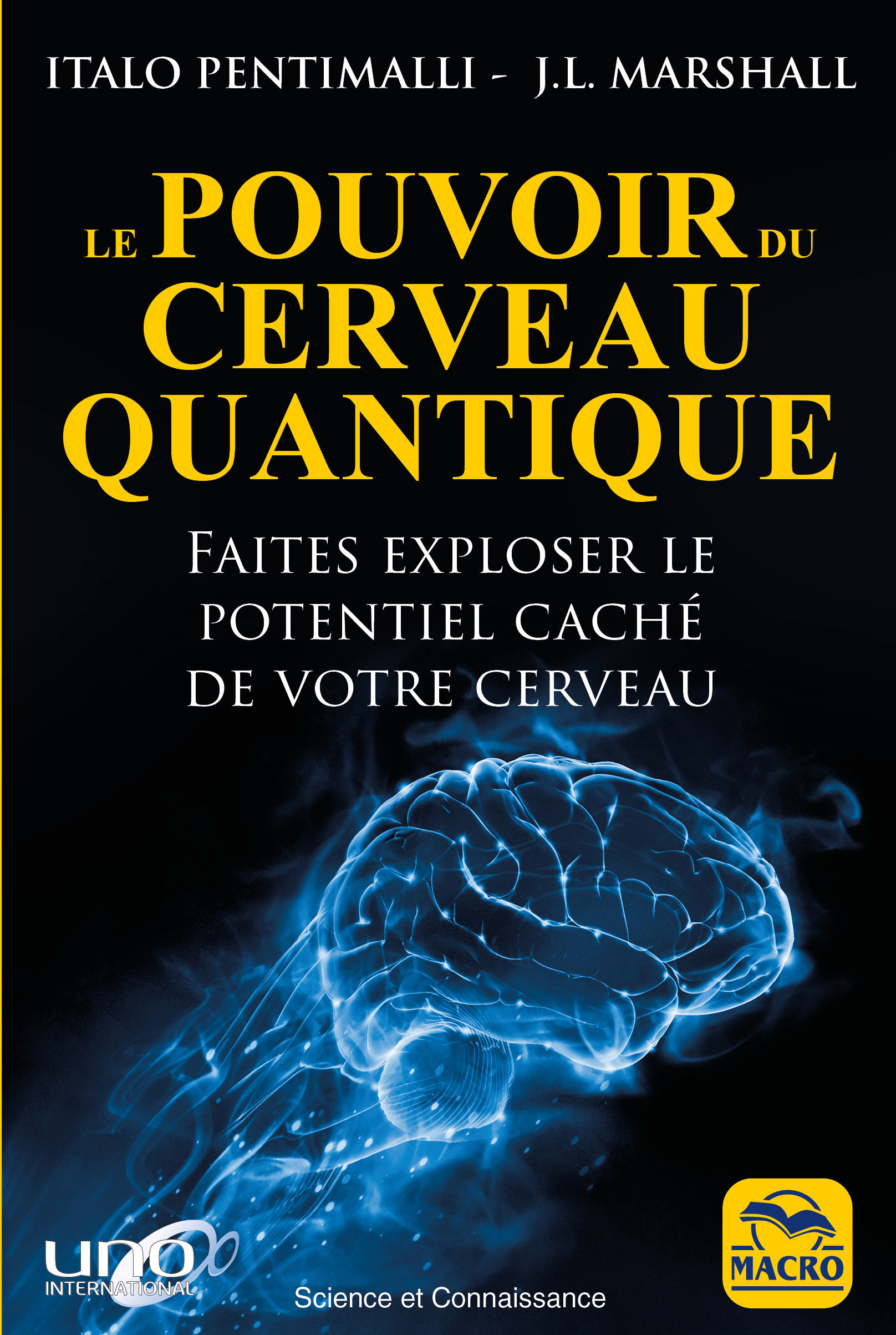 PENTIMALLI Italo et MARSHALL J.L. Le Pouvoir du Cerveau Quantique. Comment faire exploser le potentiel caché de votre cerveau Librairie Eklectic