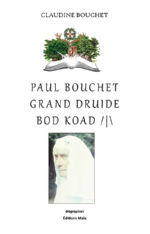 BOUCHET Claudine  Paul Bouchet, grand druide Boad Joad Librairie Eklectic