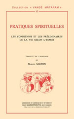 ASHOKANANDA Swâmi Pratiques spirituelles. Les conditions et les préliminaires de la vie selon l´Esprit Librairie Eklectic