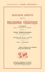 SIDDHESWARANANDA Swâmi Quelques aspects de la philosophie védantique. Causeries faites à l´université de Toulouse 1942 Librairie Eklectic