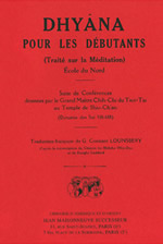 CHIH-CHI du TIEN-TAI (Maître) Dhyâna pour les débutants (Traité sur la Méditation). Ecole du Nord Librairie Eklectic