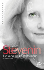 STEVENIN Agnès De la douleur à la douceur Librairie Eklectic