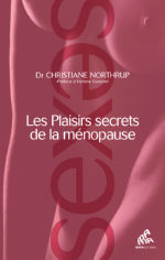 NORTHRUP Christiane Les Plaisirs secrets de la ménopause Librairie Eklectic