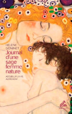GONINET Hélène Journal d´une sage femme nature. Accueillir la vie autrement Librairie Eklectic