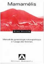 NISSIM Rina Mamamélis. Manuel de gynécologie naturopathique à l´usage des femmes (4ème ed.) Librairie Eklectic