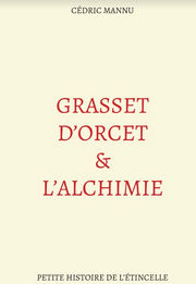 MANNU Cedric Grasset d´Orcet et l´Alchimie Librairie Eklectic