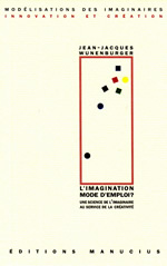 WUNENBURGER Jean-Jacques l´imagination, mode d´emploi ? une science de l´imaginaire au service de la créativité Librairie Eklectic