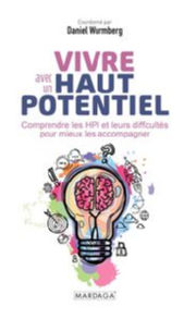 Collectif Vivre avec un haut potentiel - Comprendre les HPI et leurs difficultés pour mieux les accompagner Librairie Eklectic