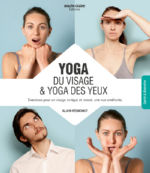 PENICHOT Alain  Yoga du Visage & Yoga des Yeux. Exercices pour un visage tonique et relaxé, une vue améliorée Librairie Eklectic