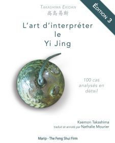 TAKASHIMA Kaemon (1832-1914) Takashima Ekidan : Traité d´interprétation du Yi Jing. 100 cas analysés en détail (3e ed) Librairie Eklectic