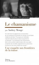 MOUGE Audrey  Le chamanisme - Une enquête aux frontières de la transe Librairie Eklectic