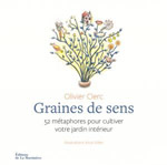 CLERC Olivier Graines de sens. 52 métamorphoses pour cultiver votre jardin intérieur Librairie Eklectic