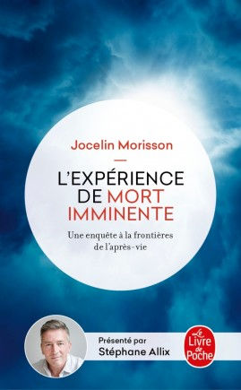 MORISSON Jocelin  L´expérience de mort imminente - Une enquête aux frontières de l’après-vie Librairie Eklectic