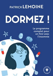 LEMOINE Patrick Dormez ! - Le programme complet pour en finir avec l´insomnie Librairie Eklectic