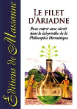 Anonyme Le filet d´Ariadne, pour entrer en sûreté dans le labyrinthe de la Philosophie Hermétique Librairie Eklectic