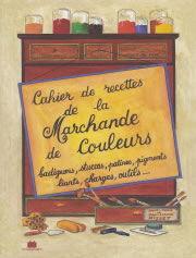 MISSET Anne-Marie et Jean-Claude Cahier de recettes de la Marchande de Couleurs. Badigeons, stucs, patines, pigments, liants,... Librairie Eklectic