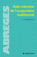 BORSARELLO J.-F. Aide-mémoire de l´acupuncteur traditionnel - Collection Abrégés Librairie Eklectic