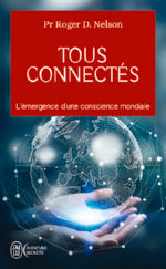 NELSON Roger D. Tous connectés. L´émergence d´une conscience mondiale Librairie Eklectic