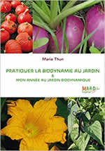 THUN Maria Pratiquer la biodynamie au jardin & Mon année au jardin biodynamique (Nouvelle édition regroupant les deux livres) Librairie Eklectic