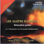 BLIN Bernadette & CLEMENT-FAIVRE Maurice Quatre éléments (Les), ou s´harmoniser avec les énergies fondamentales - Relaxation guidée - CD Librairie Eklectic