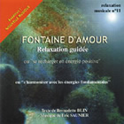 BLIN Bernadette & SAUNIER Eric Fontaine d´amour, ou se recharger en énergie positive. Relaxation guidée (CD audio) Librairie Eklectic