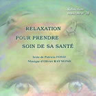 FOSSE Patricia & RAYMOND Olivier Relaxation pour prendre soin de sa santé. Relaxation musicale. Texte et musique - CD audio Librairie Eklectic