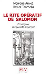 TACCHELLA Xavier & AMIOT Monique Le rite opératif de Salomon. Compagnon, du spéculatif à l´opératif Librairie Eklectic