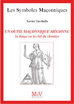 TACCHELLA Xavier Un outil maçonnique méconnu : La jauge ou la clef du chantier Librairie Eklectic