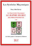 HARVEY Percy John Les Hauts Grades Maçonniques : Le maître secret, ses prolongements Tome 3. Du Maître parfait à l´intendant des Bâtiments (n°55) Librairie Eklectic