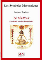 DELPIERRE Constance  Le pélican. Un chemin vers les hauts grades Librairie Eklectic